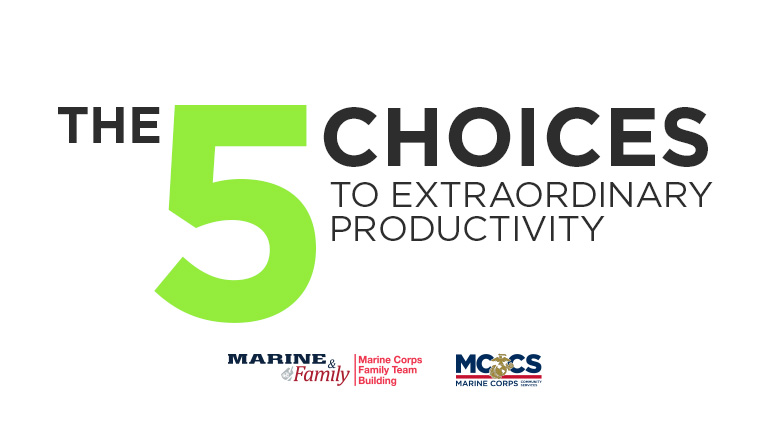 5 Choices to Extraordinary Productivity Essentials