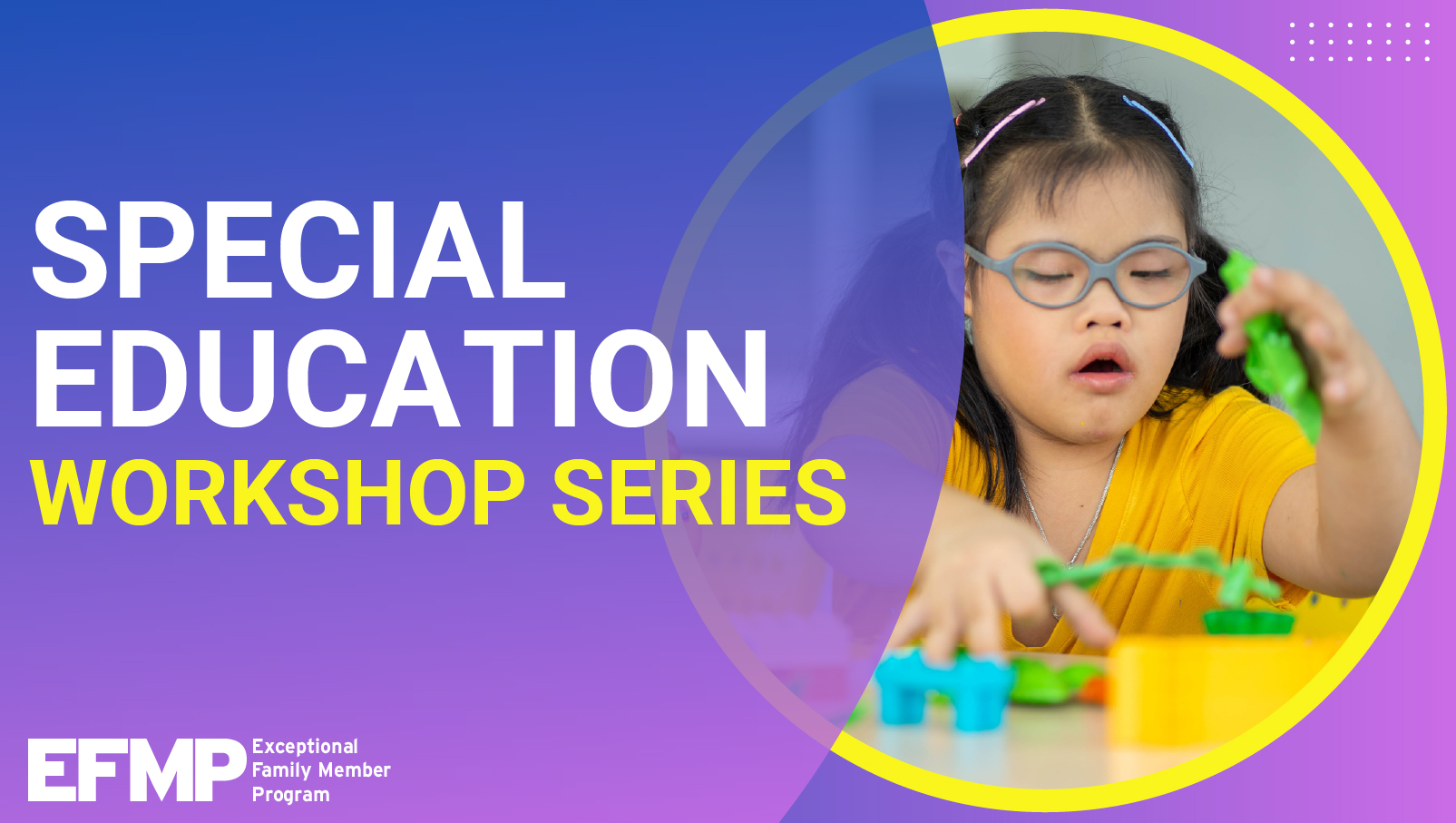 Special Education Workshop Series: Intro to Special Education Including IEP/IFSP