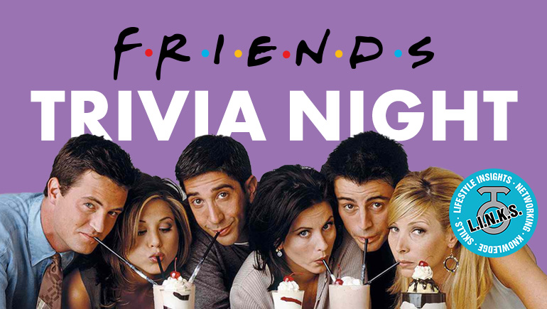 L.I.N.K.S. Social: Friends Trivia Night