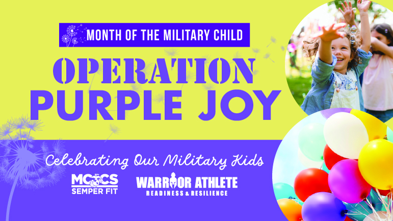 Month of the Military Child: Operation Purple Joy