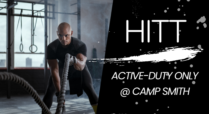 HITT at Camp Smith (Active Duty Only)