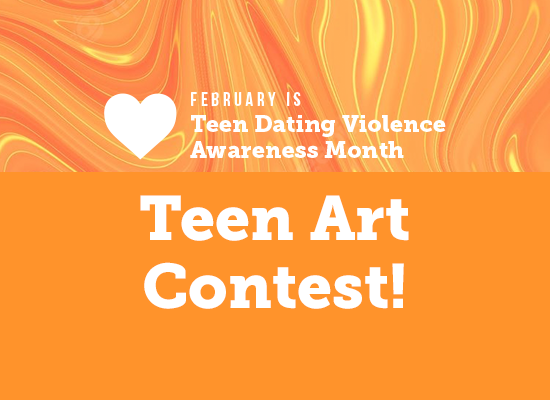 Teen Dating Violence Awareness Month: Art Contest!
